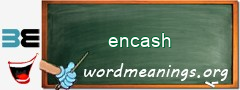 WordMeaning blackboard for encash